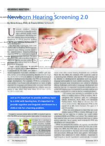 HEARING MATTERS  Newborn Hearing Screening 2.0 By Nina Kraus, PhD, & Travis White-Schwoch  U