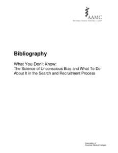 Bibliography What You Don’t Know: The Science of Unconscious Bias and What To Do About It in the Search and Recruitment Process  Association of