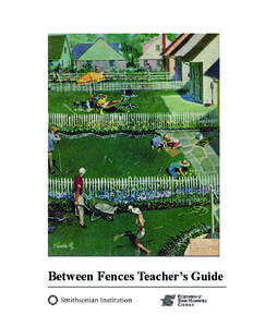 Between Fences Teacher’s Guide  Between Fences Teacher’s Guide Between Fences is a Museum on Main Street project organized by the