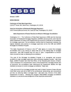 January 7, 2014 MEDIA RELEASE Conference of State Bank Supervisors 1129 20th Street, NW, Ninth Floor, Washington, DC, 20036 American Association of Residential Mortgage Regulators 1025 Thomas Jefferson Street, NW, Suite 