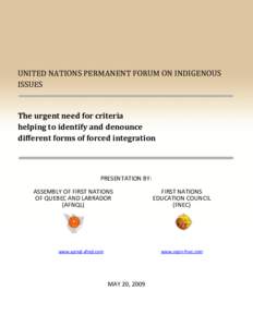 UNITED NATIONS PERMANENT FORUM ON INDIGENOUS ISSUES The urgent need for criteria helping to identify and denounce different forms of forced integration