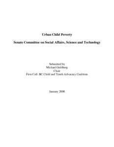 Urban Child Poverty Senate Committee on Social Affairs, Science and Technology Submitted by Michael Goldberg Chair