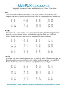 Simplification of Prime and Relatively Prime Fractions Part I If the numerator and the denominator are both prime numbers, the fraction is in its simplest form. Review the fractions below and circle the simplified fracti