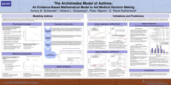 The Archimedes Model of Asthma:  A3107 An Evidence-Based Mathematical Model to Aid Medical Decision Making Amory B. Schlender¹, Helene L. Grossman¹, Peter Alperin¹, E. Rand Sutherland²