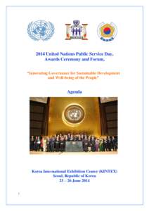 2014 United Nations Public Service Day, Awards Ceremony and Forum, “Innovating Governance for Sustainable Development and Well-being of the People”  Agenda