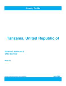 Country Profile  Tanzania, United Republic of Maternal, Newborn & Child Survival