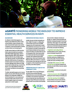 mSANTÉ PIONEERING MOBILE TECHNOLOGY TO IMPROVE ESSENTIAL HEALTH SERVICES IN HAITI BACKGROUND INNOVATION FOR PUBLIC HEALTH