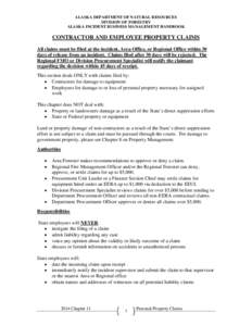 ALASKA DEPARTMENT OF NATURAL RESOURCES DIVISION OF FORESTRY ALASKA INCIDENT BUSINESS MANAGEMENT HANDBOOK CONTRACTOR AND EMPLOYEE PROPERTY CLAIMS All claims must be filed at the incident, Area Office, or Regional Office w