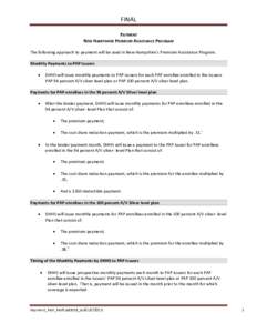 FINAL PAYMENT NEW HAMPSHIRE PREMIUM ASSISTANCE PROGRAM The following approach to payment will be used in New Hampshire’s Premium Assistance Program. Monthly Payments to PAP Issuers 