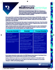 dedicated to innovation  MedImmuneCambridge MedImmune is the global biologics R&D arm of AstraZeneca and is committed to scientific innovation and medical progress, continually looking beyond standard expectations and pu