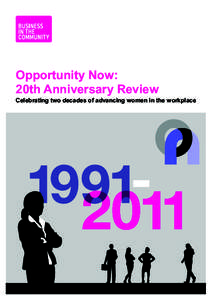 Opportunity Now: 20th Anniversary Review Celebrating two decades of advancing women in the workplace  Visit our website: www.bitcdiversity.org.uk