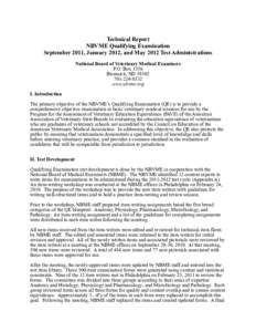 Technical Report NBVME Qualifying Examination September 2011, January 2012, and May 2012 Test Administrations National Board of Veterinary Medical Examiners P.O. Box 1356 Bismarck, ND 58502