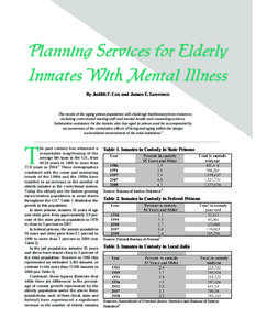 Planning Services for Elderly Inmates With Mental Illness By Judith F. Cox and James E. Lawrence The needs of the aging prison population will challenge traditional prison resources, including correctional nursing staff 