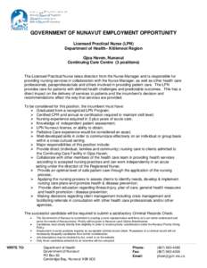 GOVERNMENT OF NUNAVUT EMPLOYMENT OPPORTUNITY Licensed Practical Nurse (LPN) Department of Health– Kitikmeot Region Gjoa Haven, Nunavut Continuing Care Centre (3 positions)