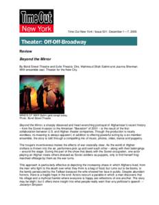 Time Out New York / Issue 531: December 1—7, 2005  Review Beyond the Mirror By Bond Street Theatre and Exile Theatre. Dirs. Mahmoud Shah Salimi and Joanna Sherman. With ensemble cast. Theater for the New City.