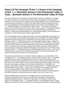 History Of The Campaign Of Gen T J History of the Campaign of Gen. T. J. (Stonewall) Jackson in the Shenandoah Valley of Virgin... Stonewall Jackson In The Shenandoah Valley Of Virgin Quite the companies do a critical an