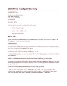 Utah Private Investigator Licensing WHERE TO APPLY Bureau of Criminal Identification 3888 West 5400 South Salt Lake City, UT[removed]4445