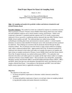 Final Project Report for Kauai Air Sampling Study March 15, 2013 Qing X. Li, Jun Wang and Robert Boesch Department of Molecular Biosciences and Bioengineering University of Hawaii Title: Air sampling and analysis for pes