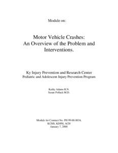Module on:  Motor Vehicle Crashes: An Overview of the Problem and Interventions.
