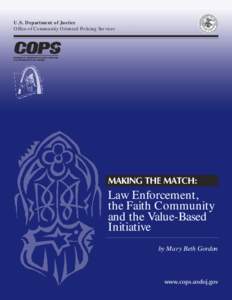U.S. Department of Justice Office of Community Oriented Policing Services MAKING THE MATCH:  Law Enforcement,