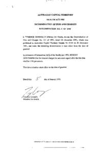 AUSTRALIAN CAPITAL TERRITORY HEALTH ACT 1993 DETERMINATION OF FEES AND CHARGES DETERMINATION NO. 9 OF[removed]I, TERENCE CONNOLLY Minister for Health, revoke the Determination of