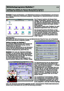 Bibliotheksprogramm Mediothek 7	[removed]Lauffähig unter FileMaker Pro[removed]oder als Runtime-Programm. Unterstützte Betriebssysteme: Windows XP/Vista/7/8 und Mac OS X