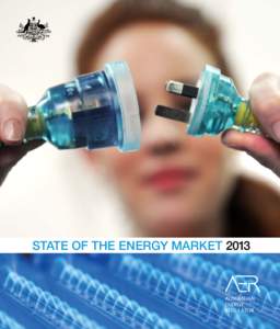 STATE OF THE ENERGY MARKET 2013  STATE OF THE ENERGY MARKET 2013  Australian Energy Regulator