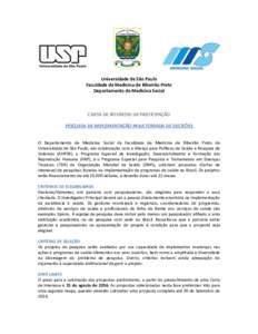 Universidade	
  de	
  São	
  Paulo	
   Faculdade	
  de	
  Medicina	
  de	
  Ribeirão	
  Preto	
   Departamento	
  de	
  Medicina	
  Social	
   CARTA	
  DE	
  INTERESSE	
  DE	
  PARTICIPAÇÃO	
   PES