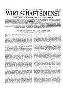 13.Jahrg. Hamburg, den 29. Juni 1928 Heft 26  WIRTSCHAFTSDIENST WELTWIRTSCHAFT ICHE NACHRICHTEN  HERAUSGEGEBEN VOM H AMBU RGISCH EN WELT-WI RTSCHAFTS-ARCHIV AN DE UNIVERSITÄT HAMBURG