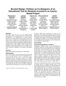 Bonded Design: Children as Co-Designers of an Educational Tool for Students Involved in an InquiryBased Project Mohammed J. AlGhamdi School of Information Studies,