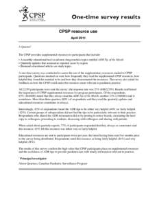 One-time survey results CPSP resource use April 2011 A Quartaro1  The CPSP provides supplemental resources to participants that include:
