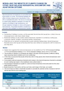MODELLING THE IMPACTS OF CLIMATE CHANGE ON CITIES: HEAT RELATED RESIDENTIAL DISCOMFORT AND ADAPTATION OPTIONS ARCADIA FACTSHEET 7 Contact:   High temperatures and heatwaves