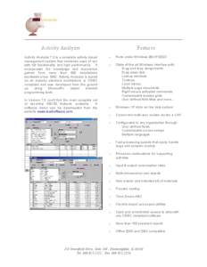 Activity Analyzer Activity Analyzer 7.0 is a complete activity-based management system that combines ease of use with full functionality and high performance. It incorporates the knowledge and experience gained from more