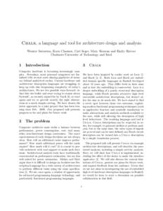 Chalk, a language and tool for architecture design and analysis Wouter Swierstra, Koen Claessen, Carl Seger, Mary Sheeran and Emily Shriver Chalmers University of Technology and Intel 1