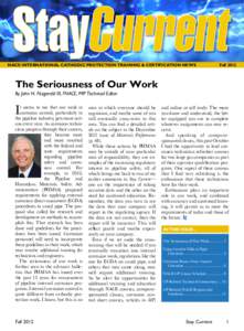 NACE INTERNATIONAL CATHODIC PROTECTION TRAINING & CERTIFICATION NEWS	  Fall 2012 The Seriousness of Our Work By John H. Fitzgerald III, FNACE, MP Technical Editor