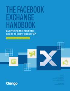 THE FACEBOOK EXCHANGE HANDBOOK Everything the marketer needs to know about FBX UPDATED WITH NEWS FEED PAGE POST ADS