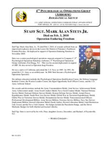 4TH PSYCHOLOGICAL OPERATIONS GROUP (AIRBORNE) BIOGRAPHICAL SKETCH U.S. ARMY SPECIAL OPERATIONS COMMAND PUBLIC AFFAIRS OFFICE FORT BRAGG, NC[removed][removed]http://news.soc.mil