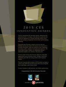 2015 CES I N N OVAT I O N AWA R D S ................................................................................................... The 2015 International CES Innovation Awards, culminating at the International CES®