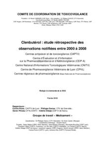 COMITE DE COORDINATION DE TOXICOVIGILANCE Président : Dr Robert GARNIER (CAP Paris) ; Vice-président : Dr Philippe SAVIUC (CTV Grenoble) Secrétariat scientifique : Dr Sandra SINNO-TELLIER CAP Angers, CAP Bordeaux, CTV