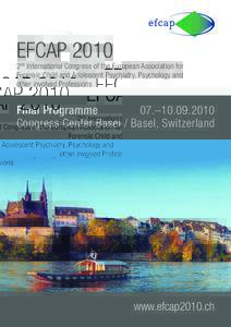EFCAP 2010 2nd International Congress of the European Association for Forensic Child and Adolescent Psychiatry, Psychology and other involved Professions  Final Programme