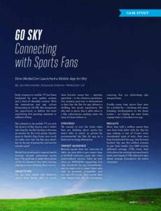 case study  go sky Connecting with Sports Fans How MediaCom Launched a Mobile App for Sky