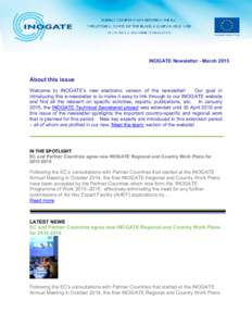 INOGATE Newsletter - MarchAbout this issue Welcome to INOGATE’s new electronic version of the newsletter! Our goal in introducing this e-newsletter is to make it easy to link through to our INOGATE website