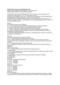 DECRETO Nº 24.932, DE 24 DE MARÇO DE 1986 Institui o Sistema Estadual do Meio Ambiente, cria a Secretaria de Estado do Meio Ambiente, e dá providências correlatas Franco Montoro, Governador do Estado de São Paulo, n