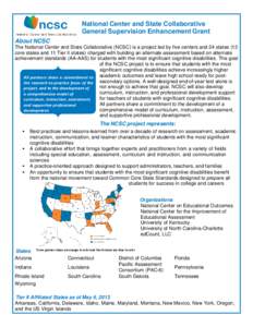 National Center and State Collaborative General Supervision Enhancement Grant About NCSC The National Center and State Collaborative (NCSC) is a project led by five centers and 24 states (13 core states and 11 Tier II st