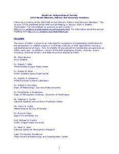 American Meteorological Society 2004 Award Winners, Fellows and Honorary Members Following is a listing of the 2004 AMS Award Winners, Fellows and Honorary Members. The