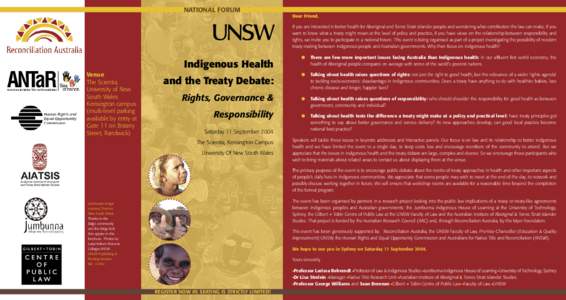 NATIONAL FORUM  Dear Friend, If you are interested in better health for Aboriginal and Torres Strait Islander people and wondering what contribution the law can make, if you want to know what a treaty might mean at the l