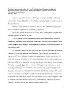 Political Requirements to Meet the Non Proliferation and Disarmament Bargain Panel Presentation by Ambassador Robert Grey, Director, Bipartisan Security Group The Hague, The Netherlands March 3, 2006 Five years ago I tol