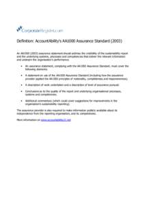 Definition: AccountAbility’s AA1000 Assurance Standard[removed]An AA1000[removed]assurance statement should address the credibility of the sustainability report and the underlying systems, processes and competencies that