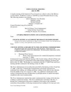 TOWN COUNCIL MEETING July 24, 2006 A regular meeting of the Jamestown Town Council was called to order at the Melrose Avenue School, 76 Melrose Avenue at 7:00 PM by Council President David J. Long. The following members 