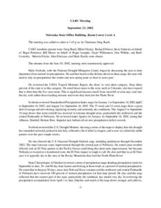 CARC Meeting September 23, 2002 Nebraska State Office Building, Room Lower Level A The meeting was called to order at 1:45 p.m. by Chairman Greg Ibach. CARC members present were: Greg Ibach, Elbert Dickey, Richard Nelson